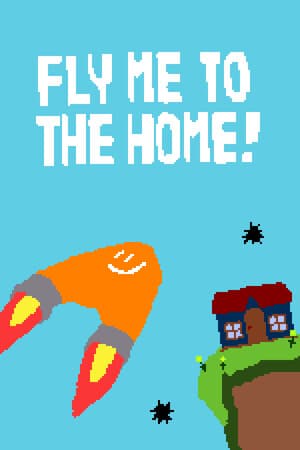 Jaquette de Fly Me To The Home!