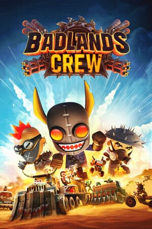 Jaquette de Badlands Crew - Drive, Command, Conquer