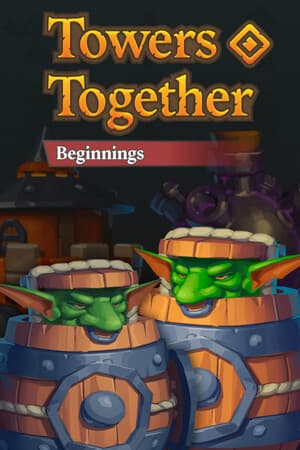 Jaquette de Towers Together: Beginnings