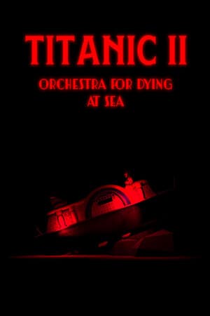 Jaquette de Titanic II: Orchestra for Dying at Sea