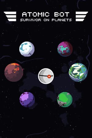 Jaquette de ATOMIC BOT: SURVIVOR ON PLANETS