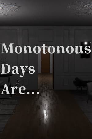 Jaquette de Monotonous Days Are...