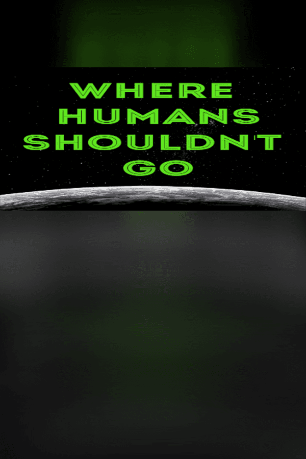 Jaquette de Where Humans Shouldn't Go